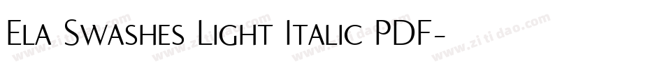 Ela Swashes Light Italic PDF字体转换